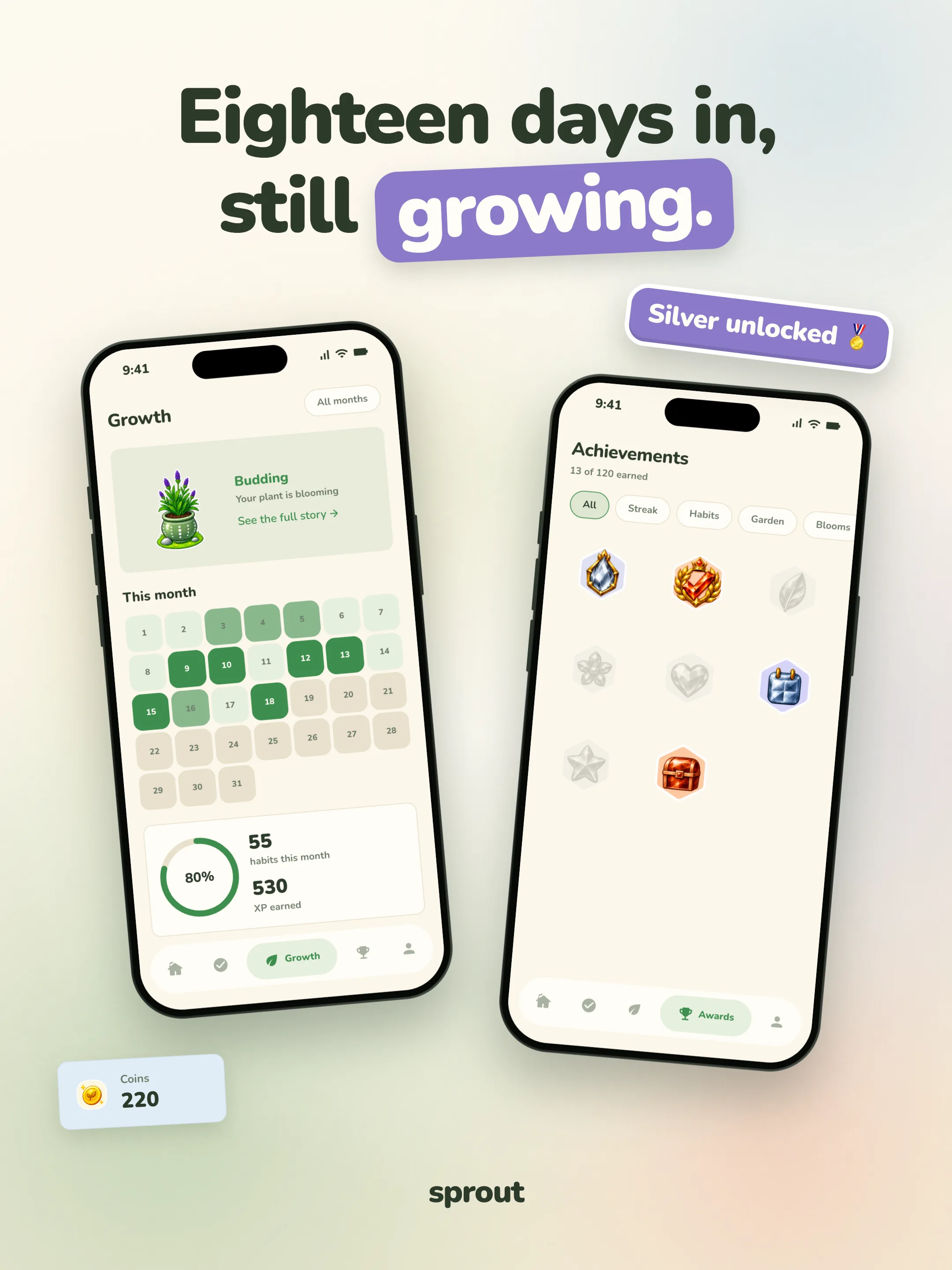 Sprout post, "Eighteen days in, still growing.": two phones showing the Growth tab with a budding lavender and the month filled in through day 18, and Achievements with 13 of 120 badges earned.